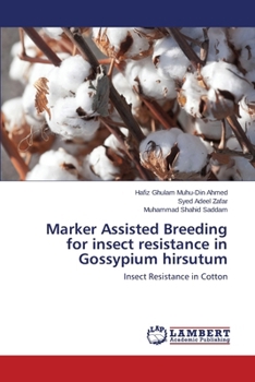 Paperback Marker Assisted Breeding for insect resistance in Gossypium hirsutum Book