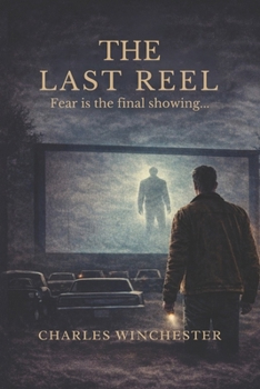 Paperback The Last Reel: Fear is the final showing Book