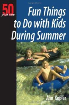 Paperback 50 Plus One Fun Things to Do with Kids During Summer Book