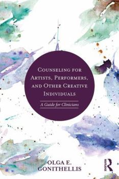 Paperback Counseling for Artists, Performers, and Other Creative Individuals: A Guide For Clinicians Book