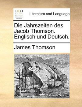 Paperback Die Jahrszeiten Des Jacob Thomson. Englisch Und Deutsch. [German] Book