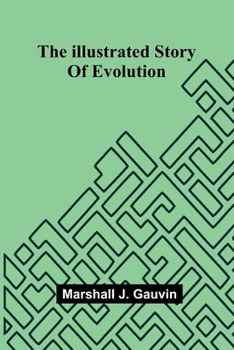 Paperback The Illustrated Story Of Evolution Book