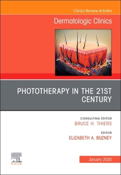 Hardcover Phototherapy, an Issue of Dermatologic Clinics: Volume 38-1 Book