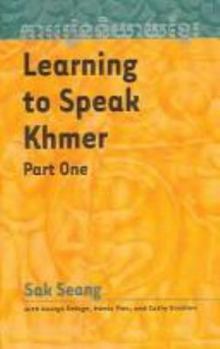Hardcover Learning to Speak Khmer =: Ka-Ree-Un Ni-Yee-Ay Khmer / Sak Seang with George Deloge .. Book