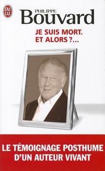 Paperback Je Suis Mort... Et Alors? [French] Book