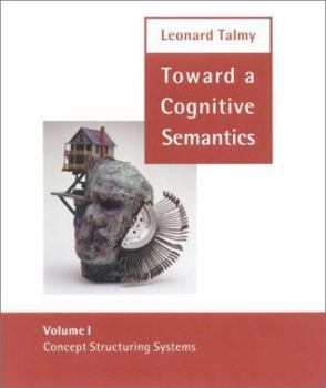 Hardcover Toward a Cognitive Semantics, Volume 1: Concept Structuring Systems Book