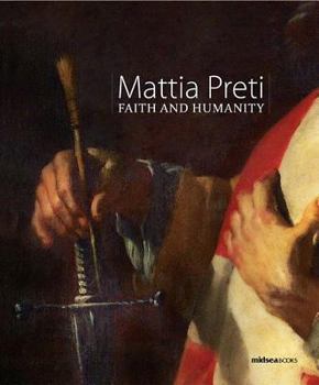 Paperback Mattia Preti: Faith and Humanity Book