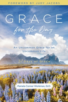 Paperback Grace for the Day: An Uncommon Grace for an Uncommon Life Book
