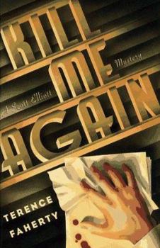 Hardcover Kill Me Again: A Scott Elliott Mystery Book