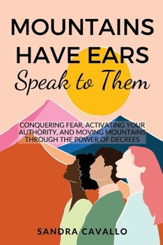 Paperback Mountains Have Ears: Speak to Them Book