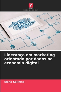 Liderança em marketing orientado por dados na economia digital (Portuguese Edition)