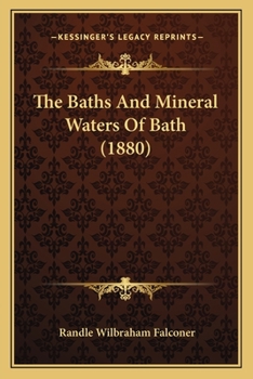 Paperback The Baths And Mineral Waters Of Bath (1880) Book