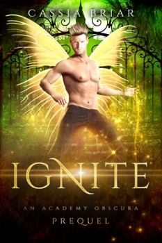 Ignite: An Academy Obscura Prequel - Book #0 of the Academy Obscura