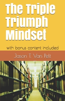 Paperback The Triple Triumph Mindset: with extra bonus content included Book