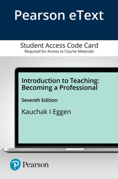 Pearson Etext Introduction to Teaching: Becoming a Professional -- Access Card