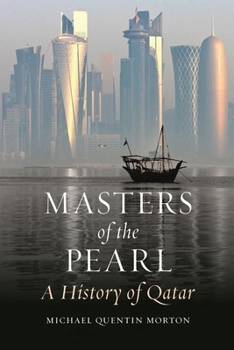 Hardcover Masters of the Pearl: A History of Qatar Book