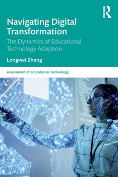Paperback Navigating Digital Transformation: The Dynamics of Educational Technology Adoption Book