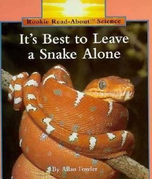 Paperback It's Best to Leave a Snake Alone (Rookie Read-About Science) Book