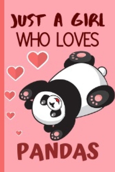 Just A Girl: Blank Lined Funny Panda Notebook Journal 6X9 For Writing, Sketching Great Gift Idea For Panda Lovers