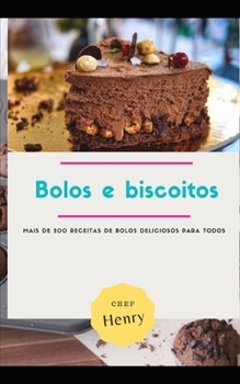 Paperback Bolos e biscoitos Top 200+ deliciosas receitas de bolos para todos [Portuguese] Book