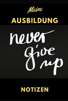 Paperback Meine Ausbildung: Ein cooles Notizbuch f?r Auszubildende, Azubi Tagebuch, (ca. DIN A5),110 karierte Seiten. [German] Book