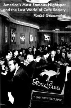 Hardcover The Stork Club: American's Most Famous Nightspot and the Lost World of Cafe Society Book