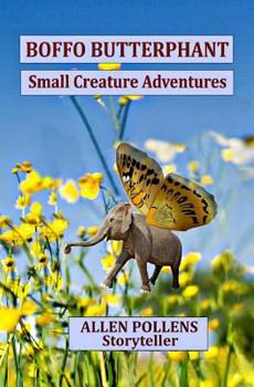 Paperback Boffo Butterphant: Small Creature Adventures Book