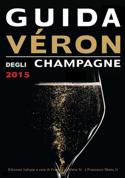 Paperback Guida Veron degli Champagne 2015 [Italian] Book