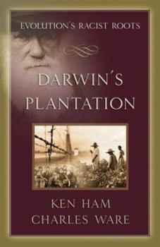 Paperback Darwin's Plantation: Evolution's Racist Roots Book