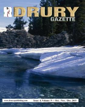 Paperback The Drury Gazette Issue 4 Volume 9 Oct. / Nov. / Dec. 2015 Book