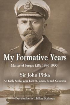 Paperback My Formative Years: Master of barque Lilly 1896-1900 Book