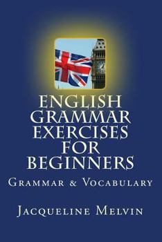 Paperback English Grammar Exercises For Beginners: Grammar and Vocabulary Book