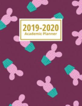 Cactus Academic Planner 2019-2020: Weekly & Monthly Planner & Calendar: July 2019 to June 2020 Academic Diary With At A Glance Calendar (Large 8.5”x11”)