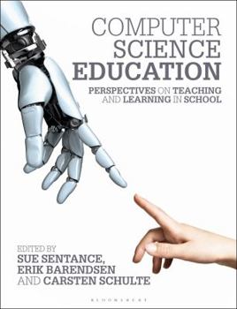 Hardcover Computer Science Education: Perspectives on Teaching and Learning in School Book