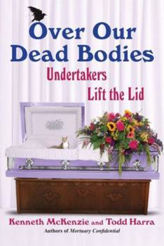 Paperback Over Our Dead Bodies: Undertakers Lift the Lid Book