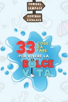 Paperback 33 cose da fare per vivere la dolce vita [Italian] Book