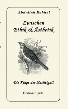 Paperback Zwischen Ethik & Ästhetik: Die Klage der Nachtigall [German] Book