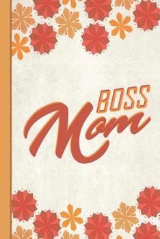 Paperback Best Mom Ever: Boss Mother Inspirational Gifts for Woman 6x9 Cute Autumn Orange Pattern Book