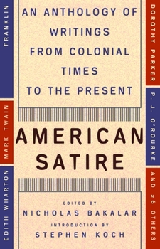 Paperback American Satire: American Satire: An Anthology of Writings from Colonial Times to the Present Book