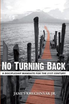 Paperback No Turning Back: A Discipleship Mandate for the 21st Century Book