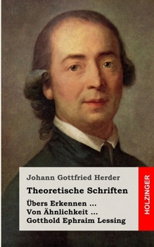Theoretische Schriften: �bers Erkennen / Von �hnlichkeit / Gotthold Ephraim Lessing