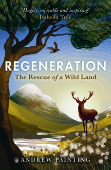 Mass Market Paperback Regeneration: The Rescue of a Wild Land Book