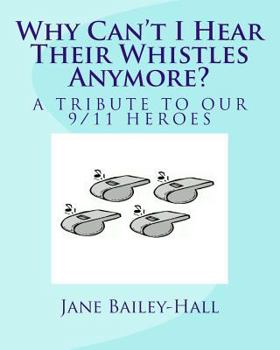 Paperback Why Can't I Hear Their Whistles Anymore? Book