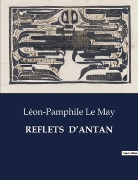 Paperback Reflets d'Antan: Un voyage poétique à travers l'histoire du Canada [French] Book