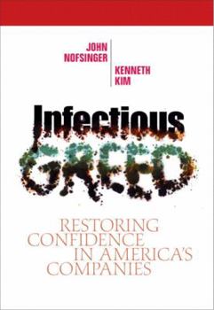 Hardcover Infectious Greed: Restoring Confidence in America's Companies Book