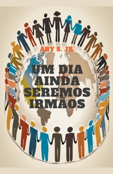 Paperback Um Dia Ainda Seremos Irmãos [Portuguese] Book