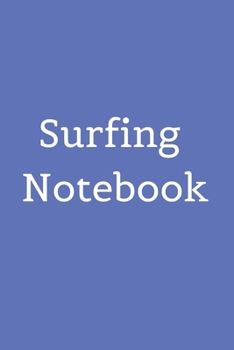 Surfing Notebook: (100 Pages, College Lined Paper, 6x9)