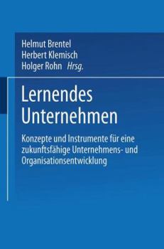 Paperback Lernendes Unternehmen: Konzepte Und Instrumente Für Eine Zukunftsfähige Unternehmens- Und Organisationsentwicklung [German] Book