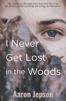 Paperback I Never Get Lost in the Woods Book