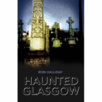 Paperback Haunted Glasgow Book